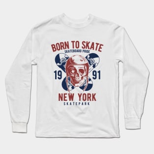 Born to skate 1991 ride skull new york Long Sleeve T-Shirt